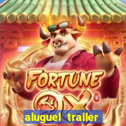 aluguel trailer porto alegre